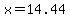 x=14.44