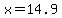 x=14.9