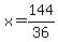 x=144%2F36%29