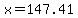x=147.41