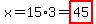 x=15%2A3=highlight%2845%29