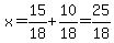 x=15%2F18%2B10%2F18=25%2F18