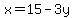 x=15-3y