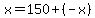 x=150%2B%28-x%29