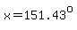 x=151.43%5Eo