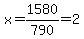 x=1580%2F790=2