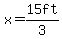 x=15ft%2F3