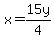 x=15y%2F4