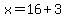 x=16%2B3