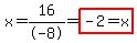 x=16%2F-8=highlight%28-2=x%29