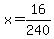 x=16%2F240