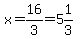 x=16%2F3=5%261%2F3