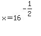 x=16%5E%28-1%2F2%29%5E%22%22