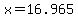 x=16.965