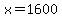 x=1600