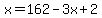 x=162-3x%2B2