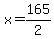 x=165%2F2