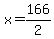 x=166%2F2
