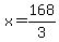 x=168%2F3