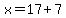 x=17%2B7
