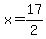 x=17%2F2
