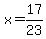 x=17%2F23
