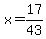 x=17%2F43