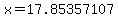 x=17.85357107