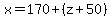 x=170%2B%28z%2B50%29