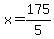 x=175%2F5
