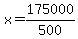 x=175000%2F500