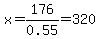 x=176%2F0.55=320