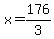 x=176%2F3