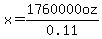 x=1760000oz%2F0.11