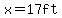 x=17ft