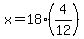 x=18%284%2F12%29