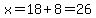 x=18%2B8=26