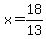 x=18%2F13