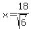 x=18%2Fsqrt%286%29