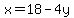 x=18-4y