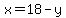x=18-y