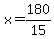 x=180%2F15