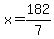 x=182%2F7