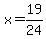 x=19%2F24