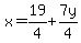x=19%2F4%2B7y%2F4