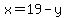 x=19-y