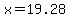 x=19.28