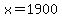 x=1900