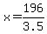 x=196%2F3.5