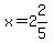 x=2%262%2F5